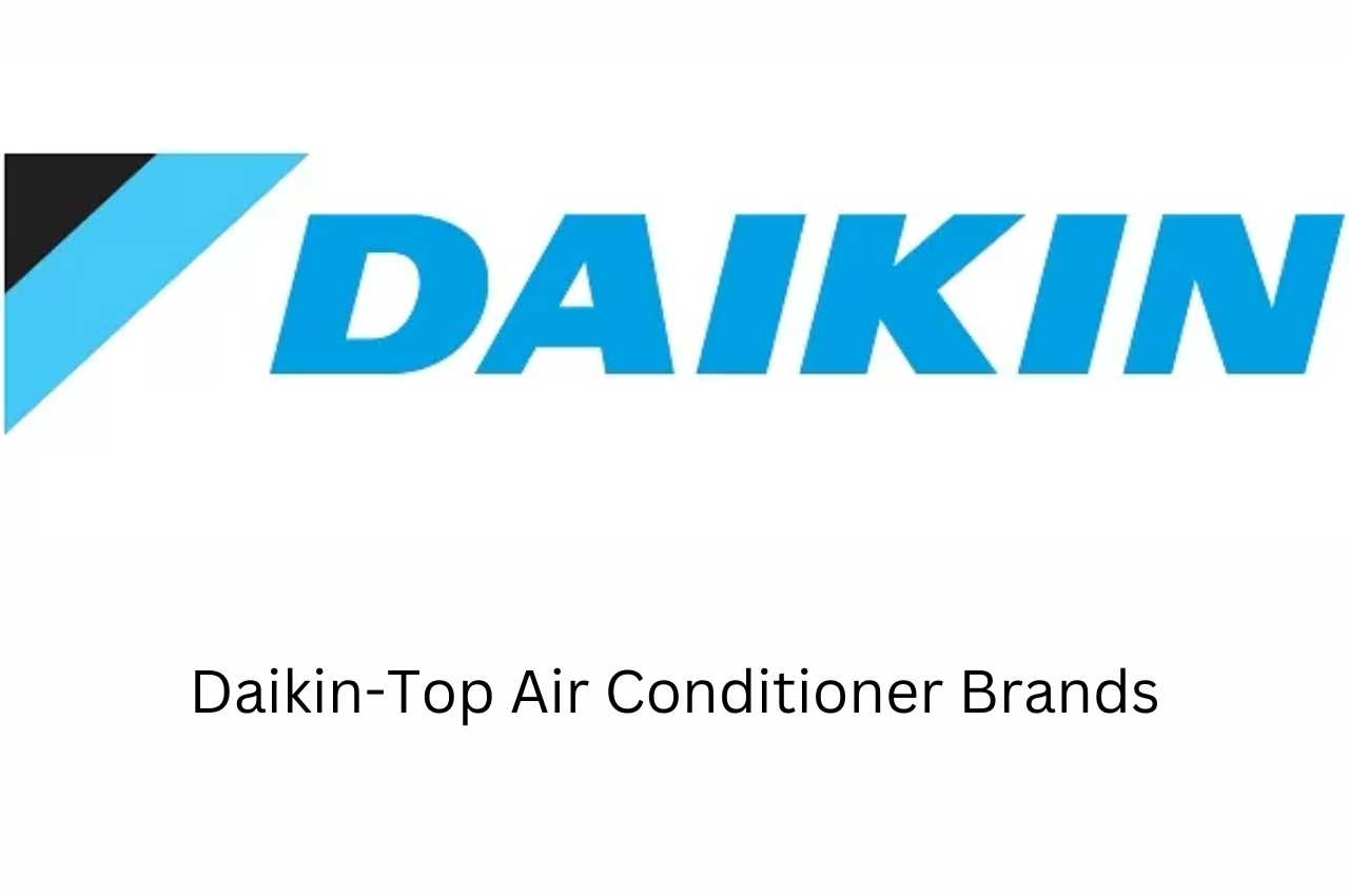 Air Conditioner, Air Conditioner Brands, Top Air Conditioner, Top Air Conditioner Brands, Top Air Conditioner Companies, Air Conditioner Brands in the World, Top Air Conditioner Brands in the World