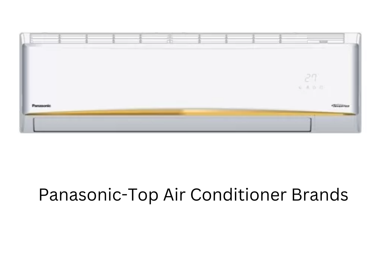 Air Conditioner, Air Conditioner Brands, Top Air Conditioner, Top Air Conditioner Brands, Top Air Conditioner Companies, Air Conditioner Brands in the World, Top Air Conditioner Brands in the World