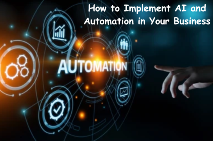 AI and Automation, Implement AI and Automation, AI and Automation in Business, AI and Automation in Your Business