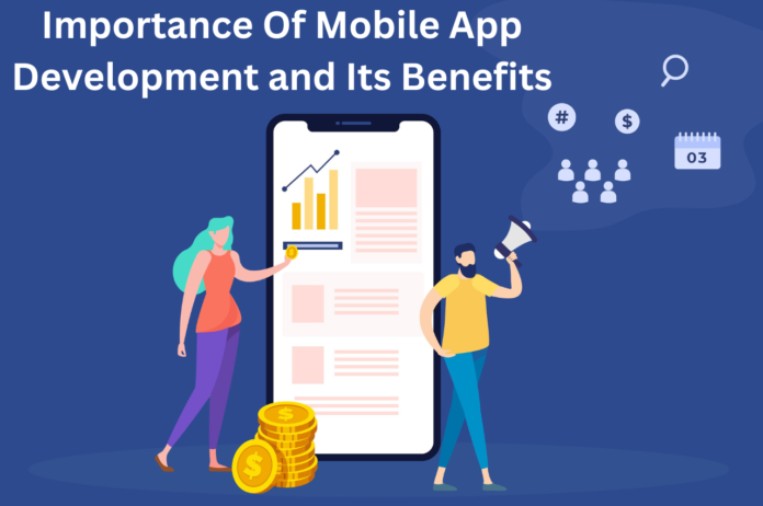 Mobile App Development, Importance Of Mobile App Development