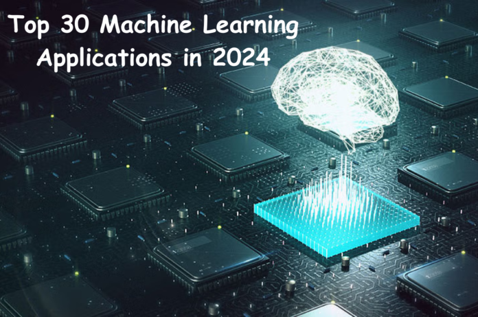 Machine Learning, Machine Learning Applications, Top Machine Learning Applications, Machine Learning Applications in 2024