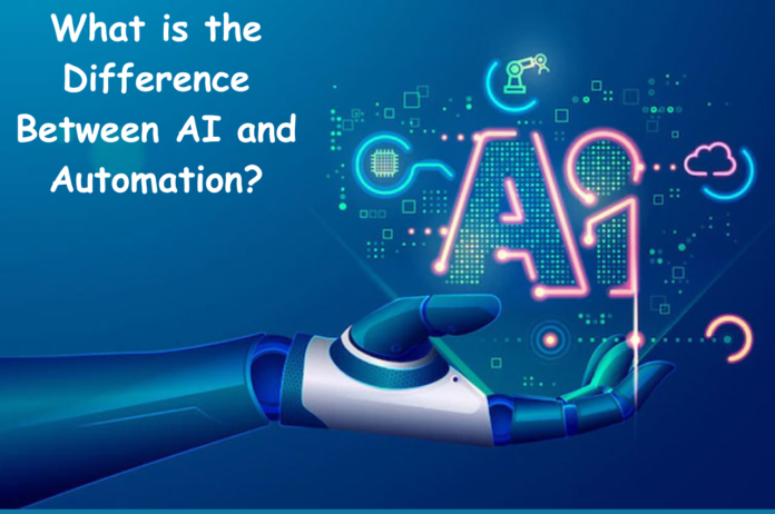 AI, Automation, AI and Automation, Difference Between AI and Automation