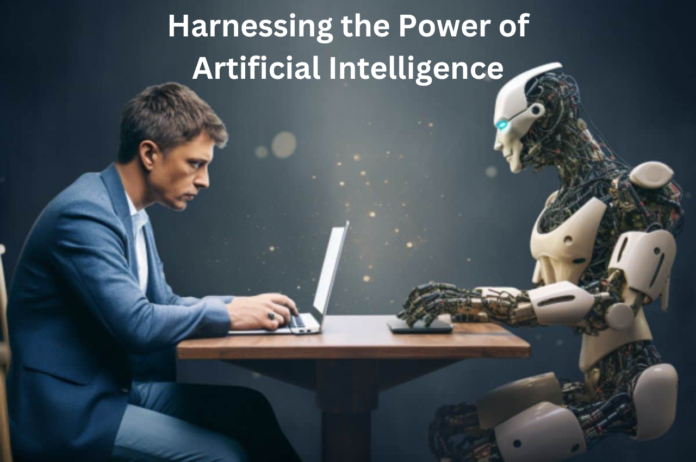 Artificial Intelligence, Power of Artificial Intelligence, Harnessing the Power of Artificial Intelligence